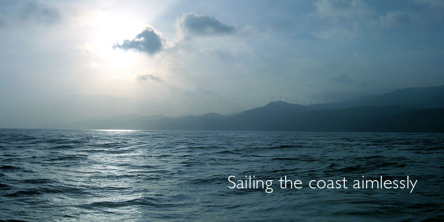 Sailing the coast aimlessly